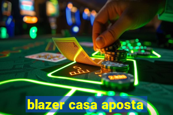 blazer casa aposta